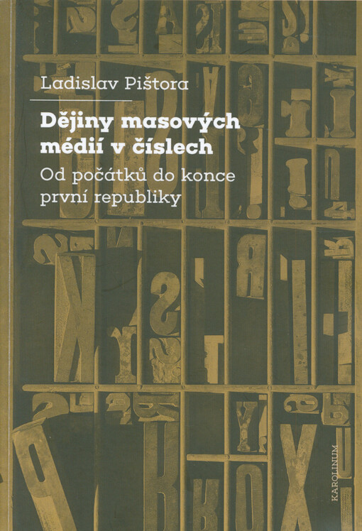 Dějiny masových médií v číslech : od počátků do konce první republiky
