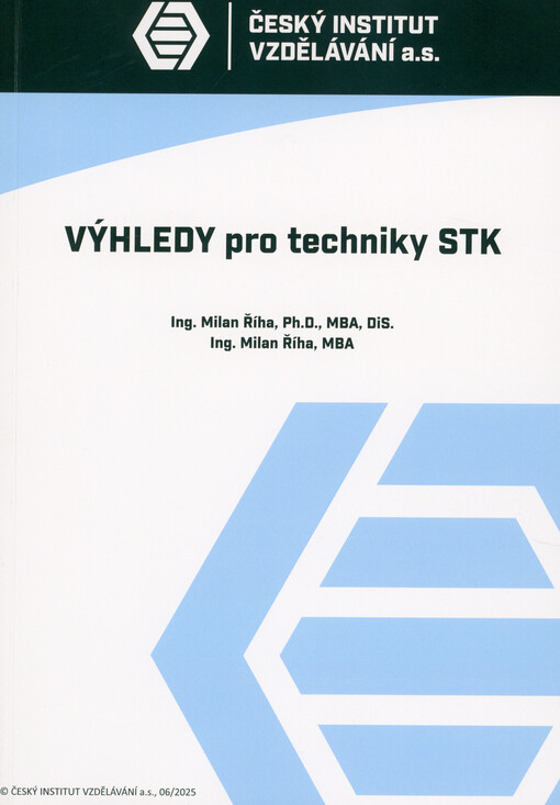 Výhledy pro techniky STK