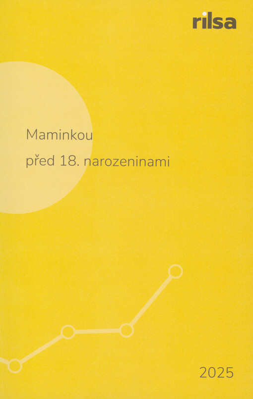 Maminkou před 18. narozeninami : životní zkušenosti a potřeby nezletilých matek v České republice