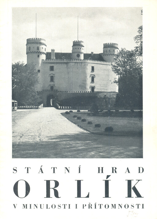 Státní hrad Orlík v minulosti i přítomnosti