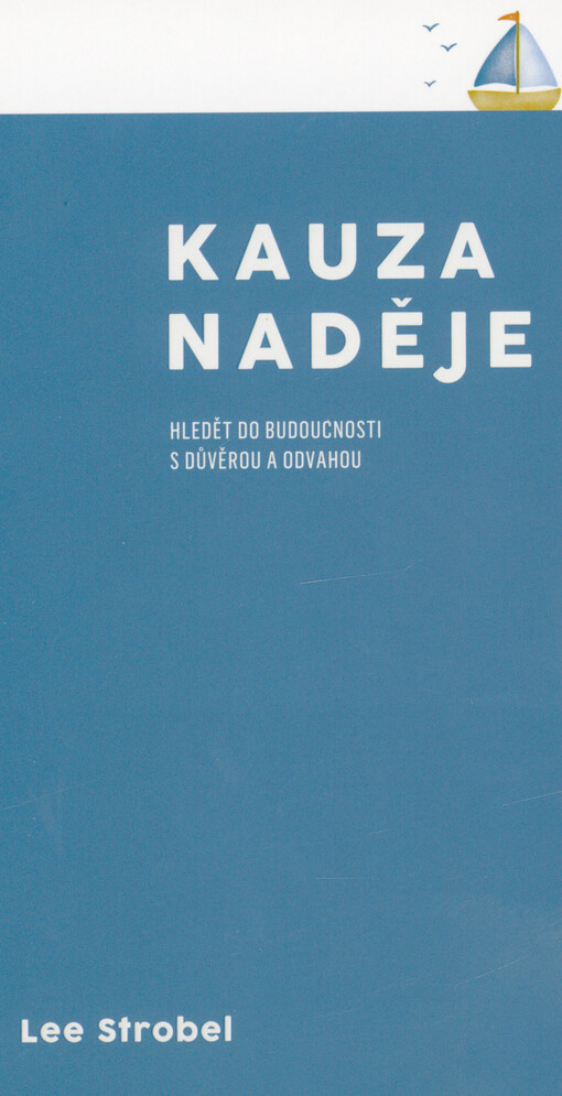 Kauza naděje : hledět do budoucnosti s důvěrou a odvahou