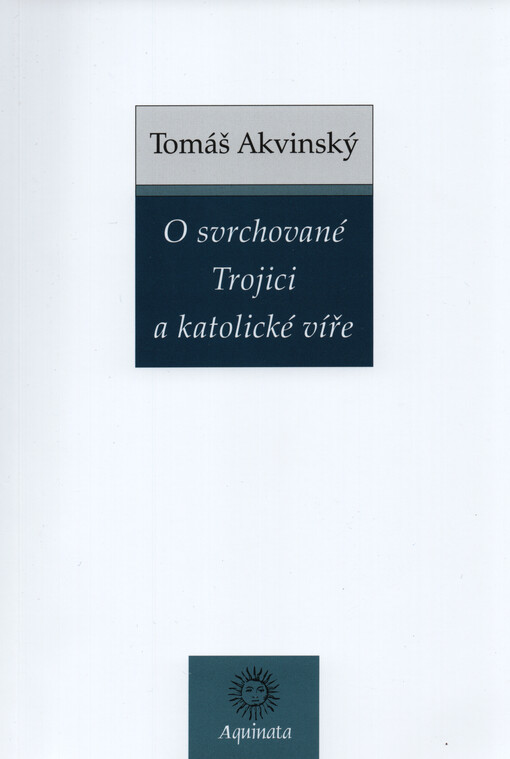 O svrchované Trojici a katolické víře