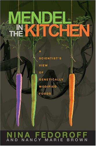Mendel in the kitchen : a scientist's view of genetically modified foods
