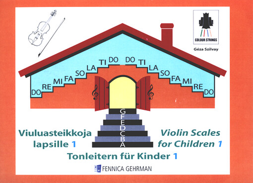 Viuluasteikkoja lapsille = Violin Scales for Children = Tonleitern für Kinder. 1