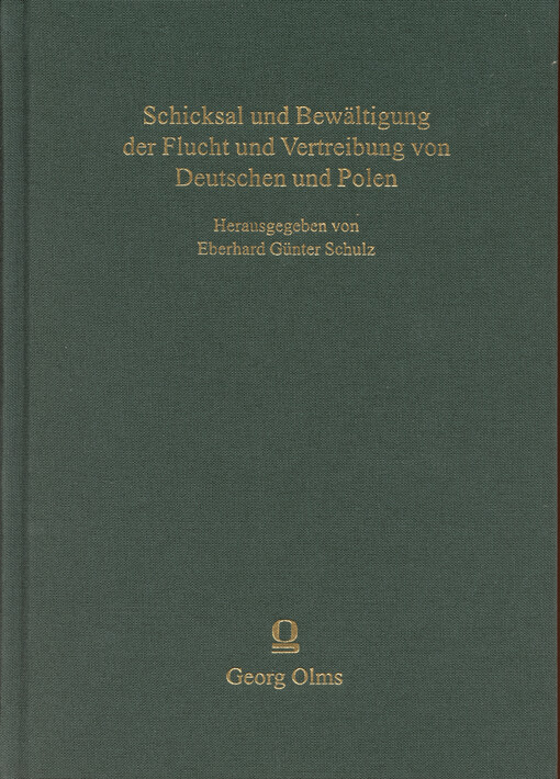 Schicksal und Bewältigung der Flucht und Vertreibung von Deutschen und Polen : Vorträge und Berichte der Tagungen der Stiftung Ostdeutscher Kulturrat