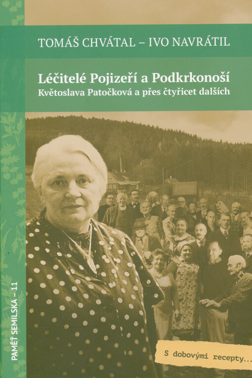 Léčitelé Pojizeří a Podkrkonoší : Květoslava Patočková a více jak čtyřicet dalších