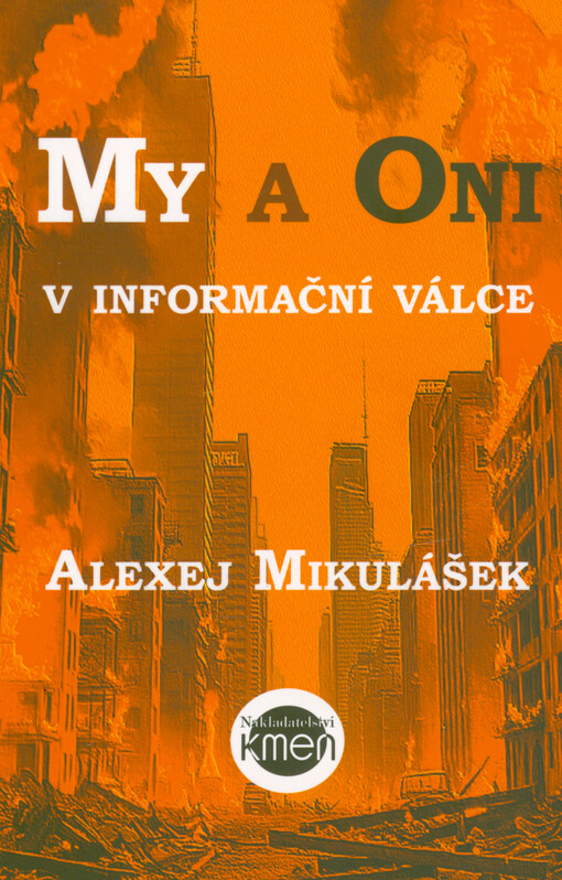 My a Oni v informační válce : poetika války slov