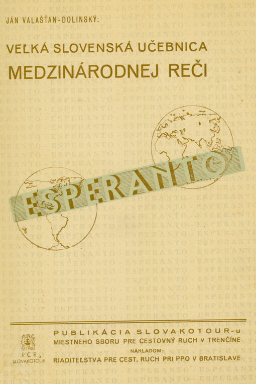 Veľká slovenská učebnica medzinárodnej reči Esperanto = Granda Slovaka lernolibro de la internacia lingvo Esperanto
