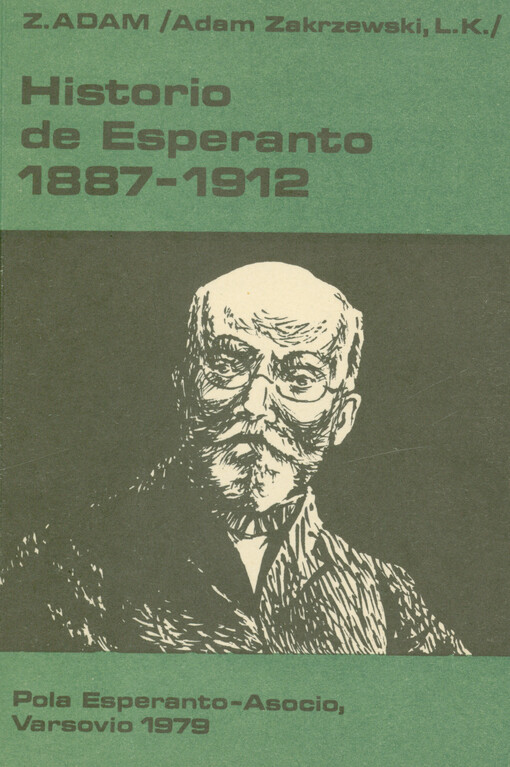 Historio de Esperanto 1887-1912 : (verko premiita en konkurso de la organiza komiteto de la VII-a internacia esperantista kongreso, Antwerpen 1911)