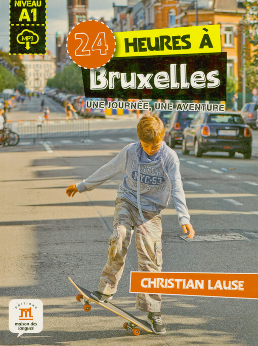 24 heures à Bruxelles : une journèe, une aventure