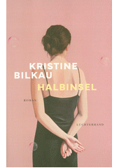 Halbinsel : Roman  (odkaz v elektronickém katalogu)