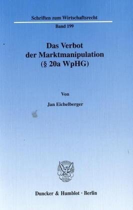 Das Verbot der Marktmanipulation (Ã‚Â§ 20a WpHG)