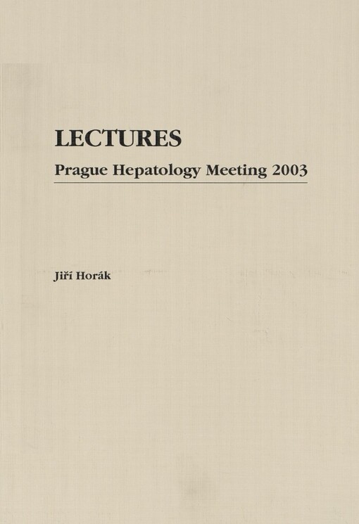 Prague Hepatology Meeting ... :book of abstracts : three days of hepatology in Prague, ...