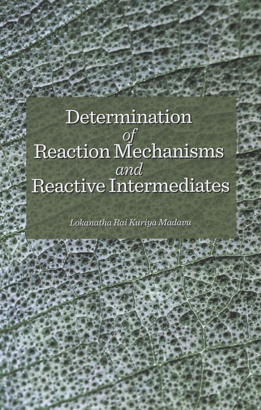 Determination of reaction mechanisms and reactive intermediates
