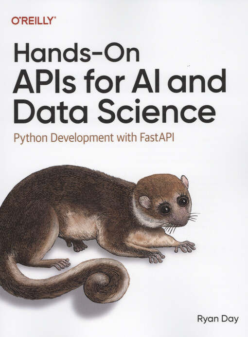 Hands-on APIs for AI and data science : Python development with FastAPI