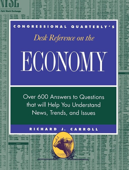Congressional Quarterly's desk reference on the economy