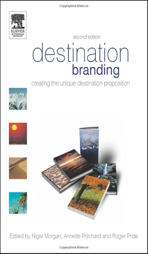 Destination branding :creating the unique destination proposition