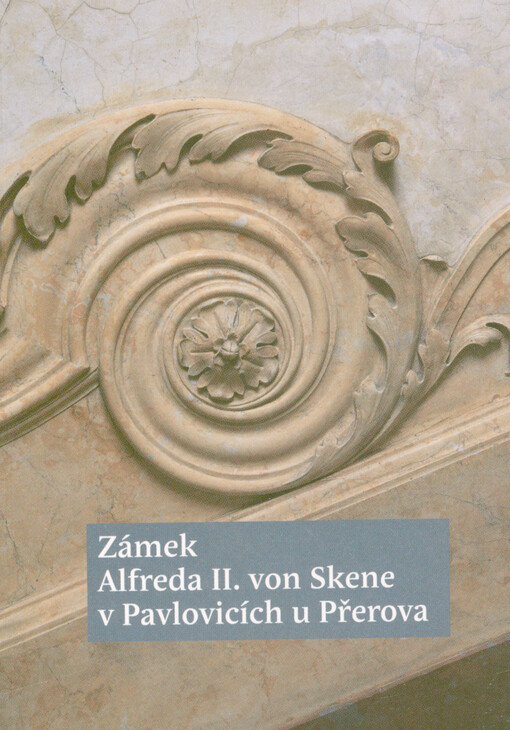 Zámek Alfreda II. von Skene v Pavlovicích u Přerova