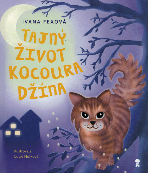 Tajný život kocoura Džína / Ivana Fexová ; ilustrovala Lucie Holková