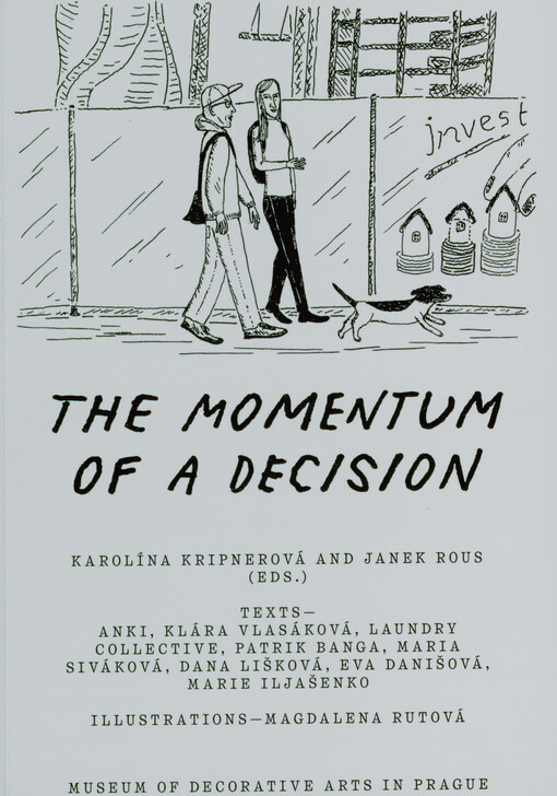 The momentum of a decision = Síla rozhodnutí