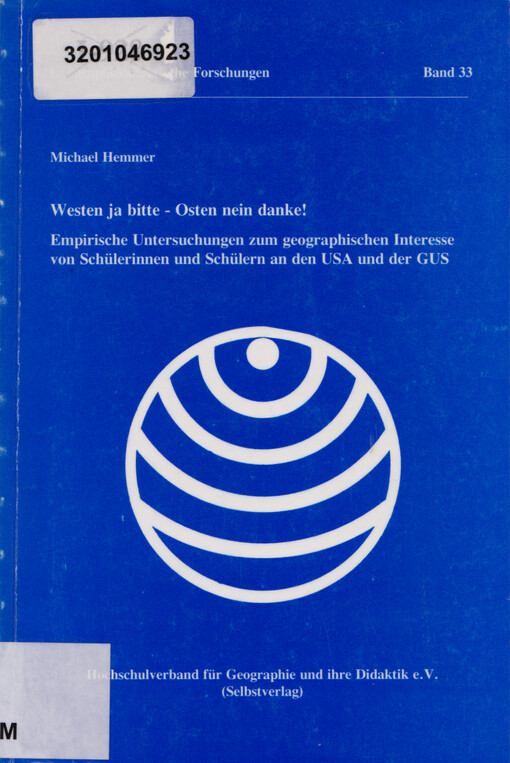 Westen ja bitte - Osten nein danke! : empirische Untersuchungen zum geographischen Interesse von Schülerinnen und Schülern an den USA und der GUS