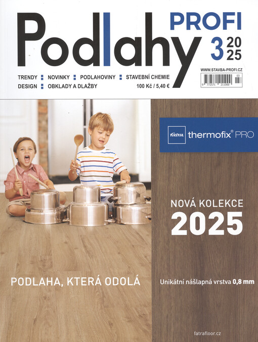 Podlahy profi : trendy, novinky, podlahoviny, stavební chemie
