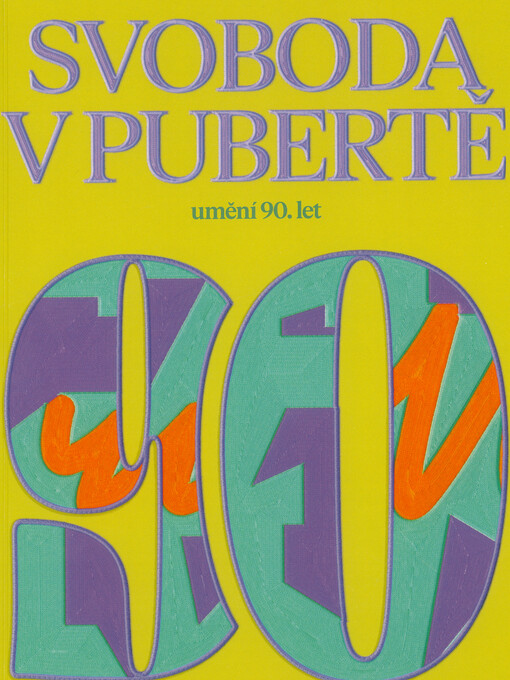 Svoboda v pubertě: umění 90. let