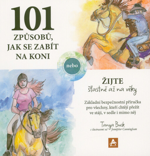 101 způsobů, jak se zabít na koni, nebo, Žijte šťastně až na věky