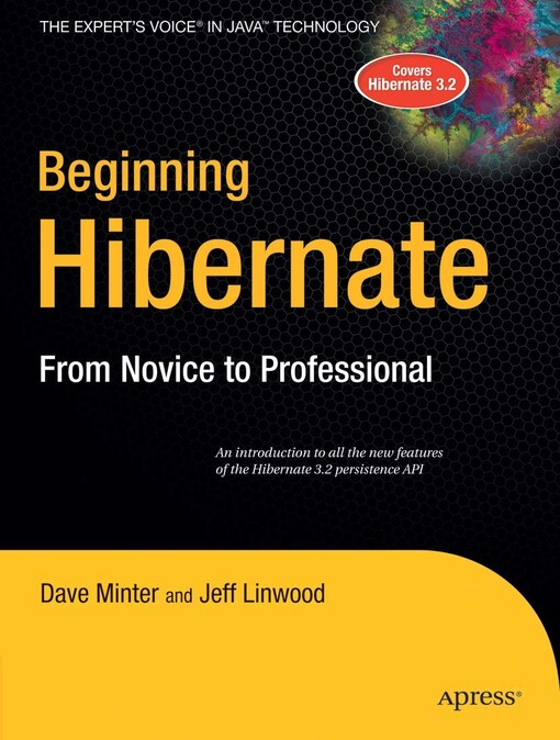 Beginning Hibernate: From Novice to Professional (Beginning: from Novice to Professional)