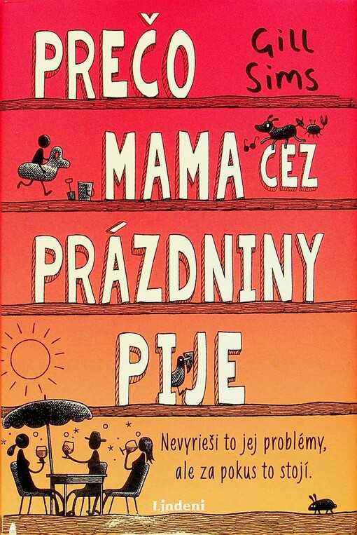 Prečo mama cez prázdniny pije