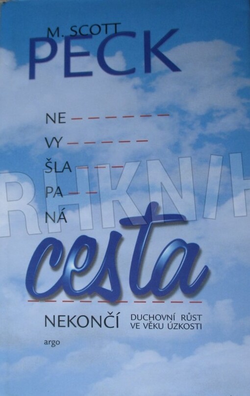 Nevyšlapaná cesta nekončí :duchovní růst ve věku úzkosti, 1. vyd.