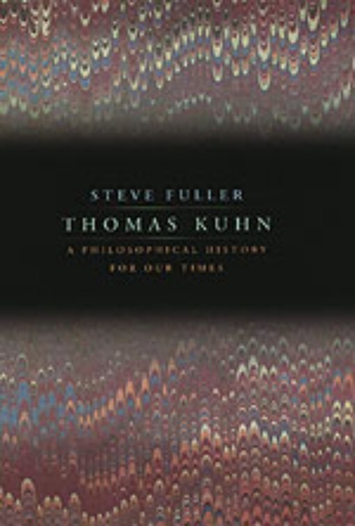 Thomas Kuhn :a philosophical history for our times