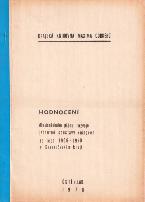 Hodnocení dlouhodobého plánu rozvoje jednotné soustavy knihoven za léta 1966-1970 v Severočeském kraji