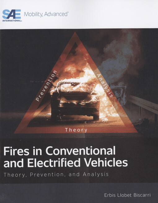 Fires in conventional and electrified vehicles : theory, prevention, and analysis