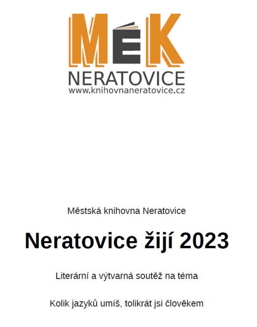 Neratovice žijí 2023 : literární a výtvarná soutěž na téma Kolik jazyků umíš, tolikrát jsi člověkem