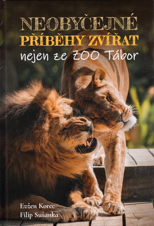 Neobyčejné příběhy zvířat nejen ze Zoo Tábor