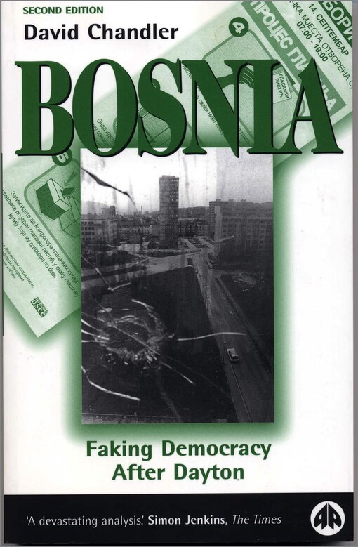 Bosnia :faking democracy after Dayton