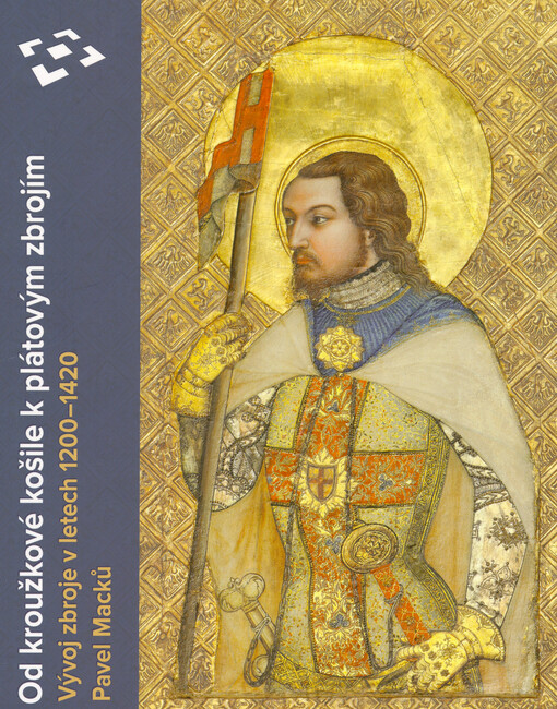 Od kroužkové košile k plátovým zbrojím : vývoj zbroje v letech 1200-1420