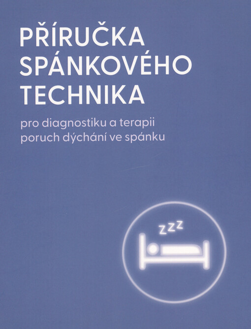 Příručka spánkového technika : pro diagnostiku a terapii poruch dýchání ve spánku