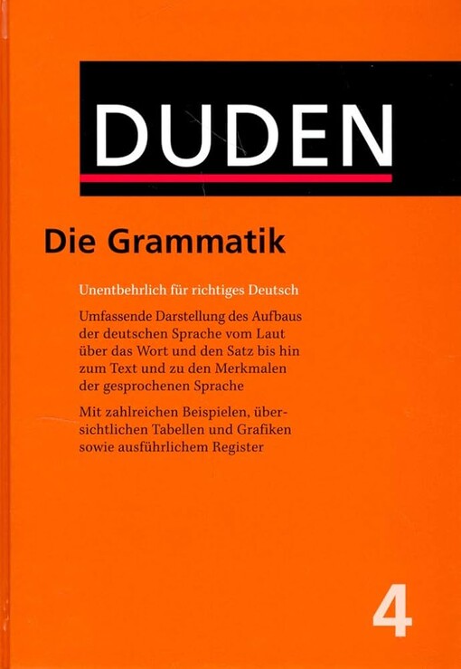 Der Duden in 12 Bänden :das Standardwerk zur deutschen Sprache.Band 4,Grammatik der deutschen Gegenwartssprache