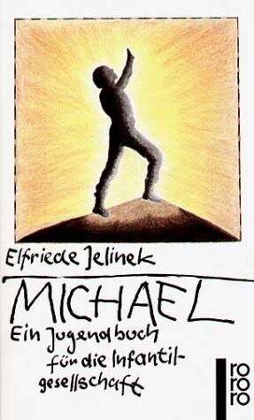 Michael. Ein Jugendbuch für die Infantilgesellschaft.