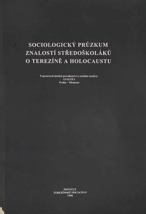 Sociologický průzkum znalostí středoškoláků o Terezíně a holocaustu