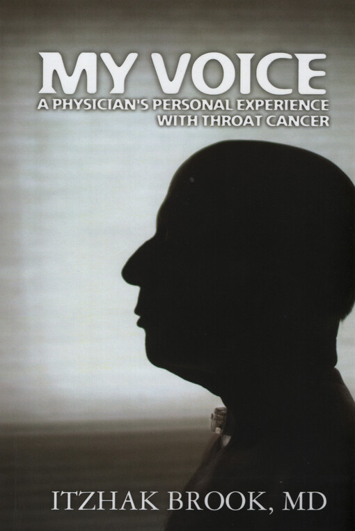 My voice : a physician's personal experience with throat cancer