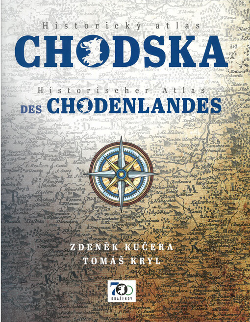 Historický atlas Chodska = Historischer Atlas des Chodenlandes