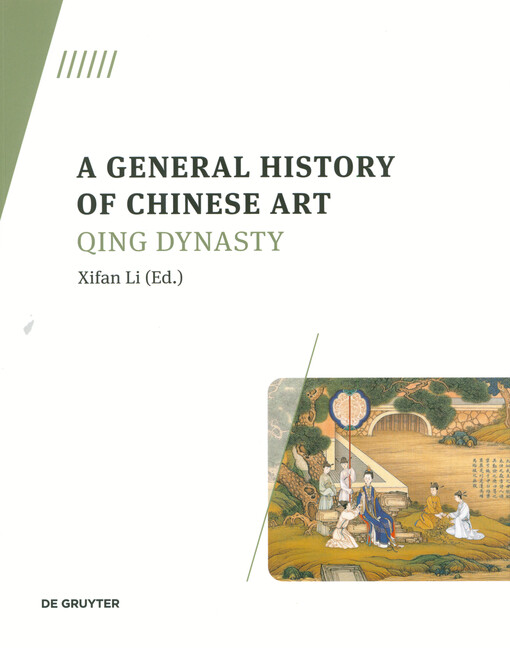 A general history of Chinese art. Volume 6, Qing Dynasty