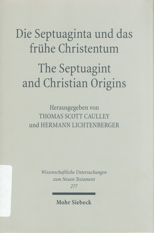 Die Septuaginta und das frühe Christentum = the Septuagint and Christian origins