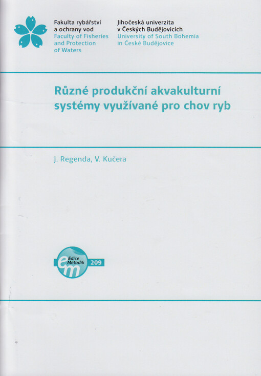 Různé produkční akvakulturní systémy využívané pro chov ryb
