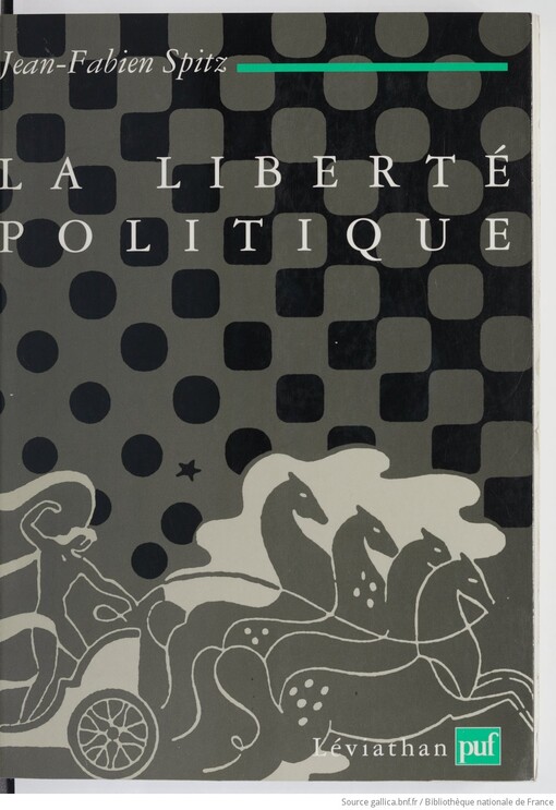 La liberté politique :essai de généalogie conceptuelle