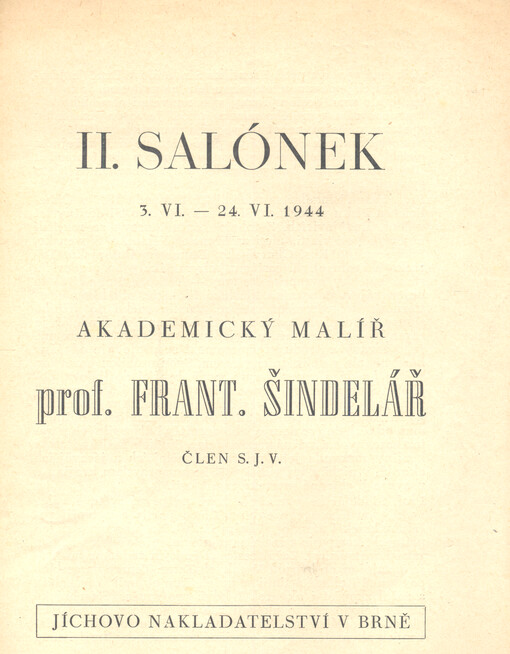 Akademický malíř prof. Frant. Šindelář, člen S.J.V.