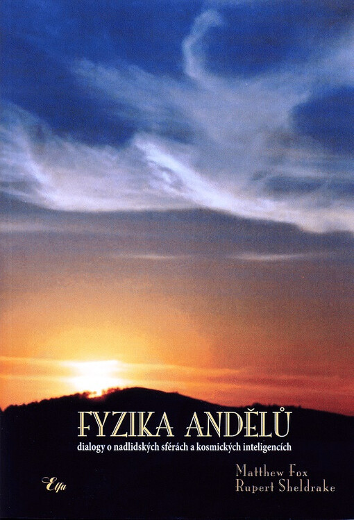 Fyzika andělů: Rupert Sheldrake